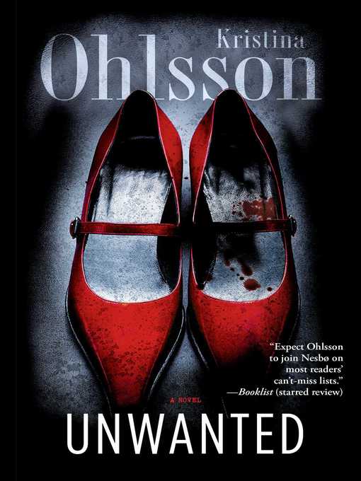 Title details for Unwanted by Kristina Ohlsson - Available